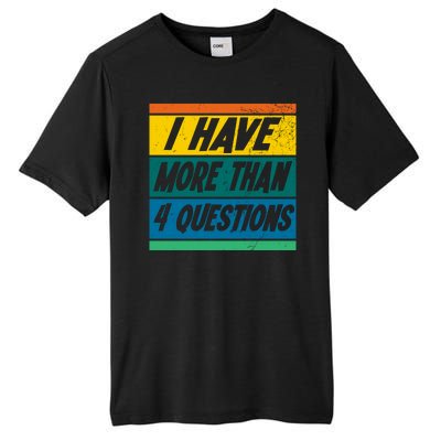 I Have More Than 4 Questions Passover Vintage Tall Fusion ChromaSoft Performance T-Shirt