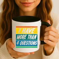 I Have More Than 4 Questions Passover Vintage Mug
