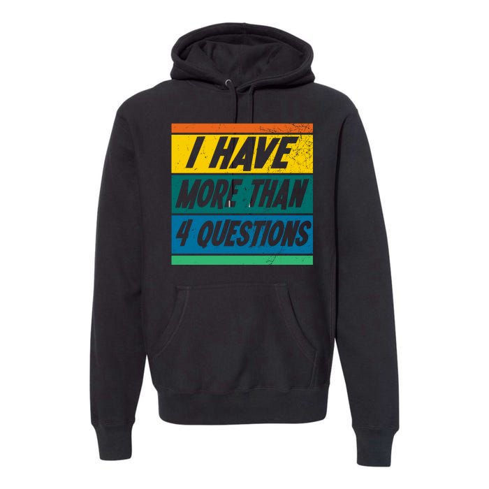 I Have More Than 4 Questions Passover Vintage Premium Hoodie