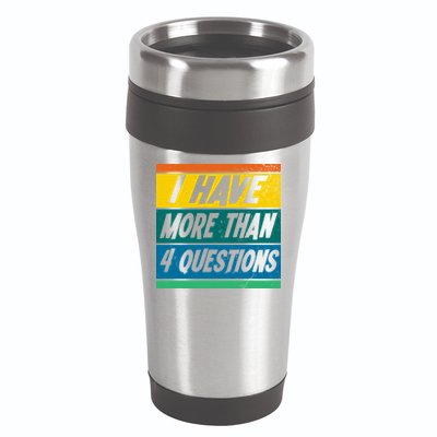 I Have More Than 4 Questions Passover Vintage 16oz Travel Tumbler