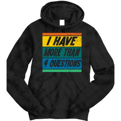 I Have More Than 4 Questions Passover Vintage Tie Dye Hoodie