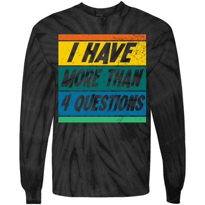 I Have More Than 4 Questions Passover Vintage Tie-Dye Long Sleeve Shirt