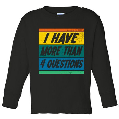 I Have More Than 4 Questions Passover Vintage Toddler Long Sleeve Shirt