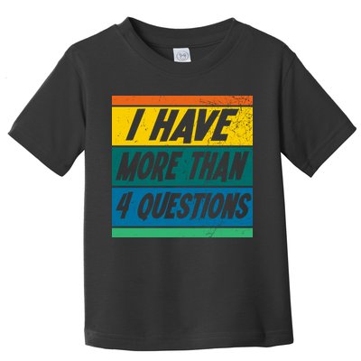 I Have More Than 4 Questions Passover Vintage Toddler T-Shirt