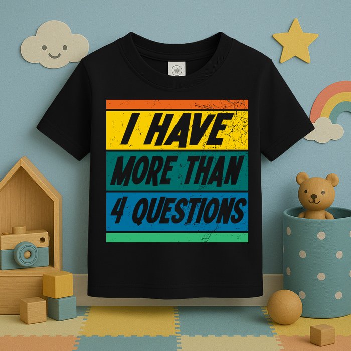 I Have More Than 4 Questions Passover Vintage Toddler T-Shirt
