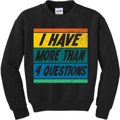 I Have More Than 4 Questions Passover Vintage Kids Sweatshirt