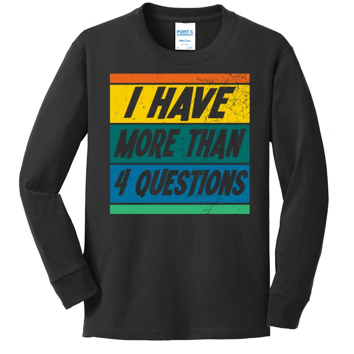 I Have More Than 4 Questions Passover Vintage Kids Long Sleeve Shirt