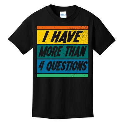 I Have More Than 4 Questions Passover Vintage Kids T-Shirt