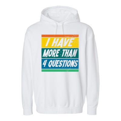 I Have More Than 4 Questions Passover Vintage Garment-Dyed Fleece Hoodie