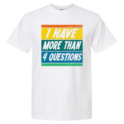 I Have More Than 4 Questions Passover Vintage Garment-Dyed Heavyweight T-Shirt