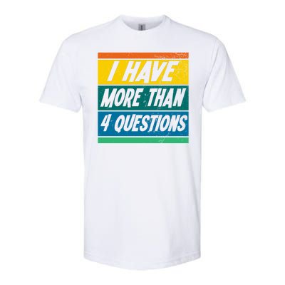 I Have More Than 4 Questions Passover Vintage Softstyle CVC T-Shirt