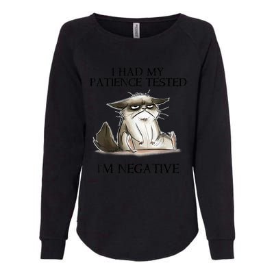 I Had My Patience Tested I'm Negative Cat Funny Womens California Wash Sweatshirt