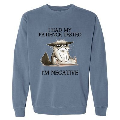 I Had My Patience Tested I'm Negative Cat Funny Garment-Dyed Sweatshirt