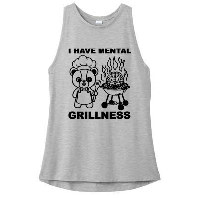 I Have Mental Grillness Ladies PosiCharge Tri-Blend Wicking Tank