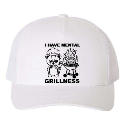 I Have Mental Grillness Yupoong Adult 5-Panel Trucker Hat