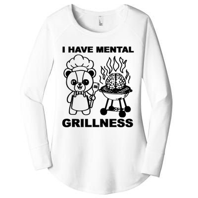 I Have Mental Grillness Women's Perfect Tri Tunic Long Sleeve Shirt