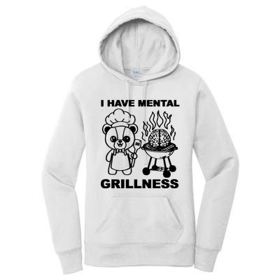 I Have Mental Grillness Women's Pullover Hoodie