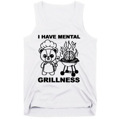 I Have Mental Grillness Tank Top