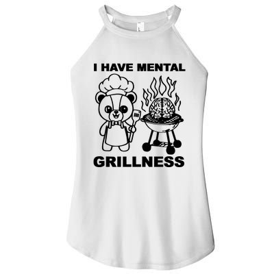 I Have Mental Grillness Women’s Perfect Tri Rocker Tank