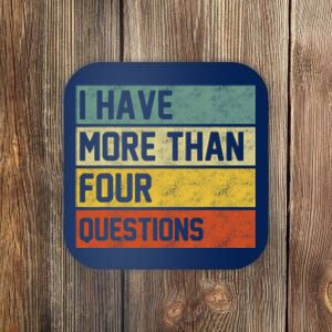 I Have More Than Four Questions Passover Coaster