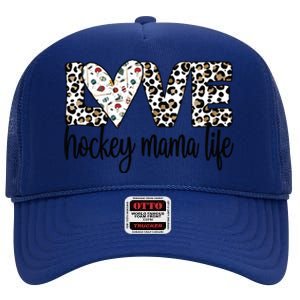 Ice Hockey Mama Life Mom Of An Ice Hockey Player Cool Gift High Crown Mesh Back Trucker Hat