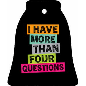 I Have More Than Four Questions Funny Happy Passover K.ids Ceramic Bell Ornament