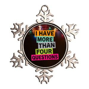 I Have More Than Four Questions Funny Happy Passover K.ids Metallic Star Ornament