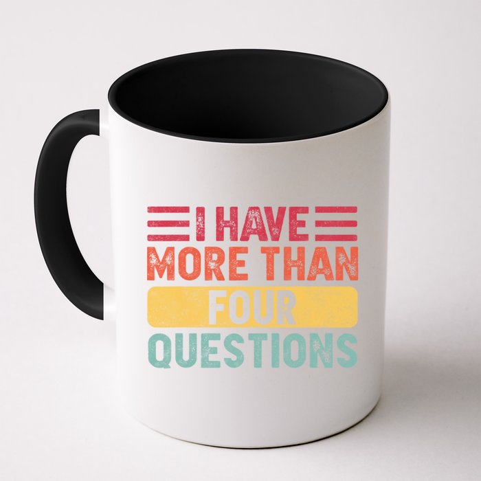 I Have More Than Four Questions Passover Mug