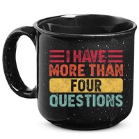 I Have More Than Four Questions Passover 15oz Campfire Ceramic Mug