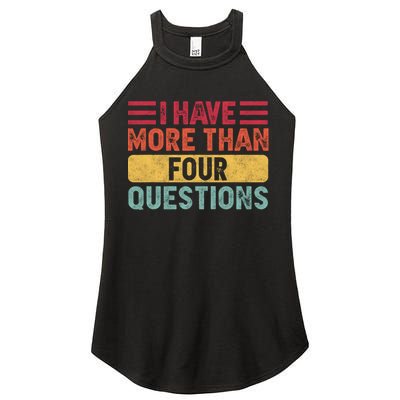 I Have More Than Four Questions Passover Women's Perfect Tri Rocker Tank