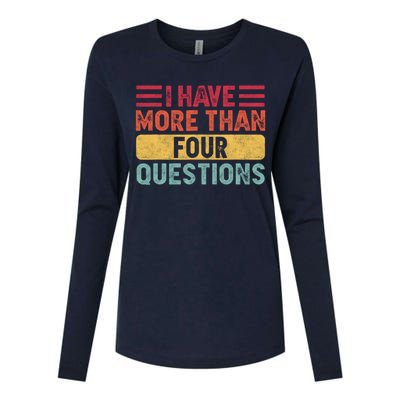 I Have More Than Four Questions Passover Womens Cotton Relaxed Long Sleeve T-Shirt