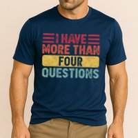 I Have More Than Four Questions Passover Performance Shirt