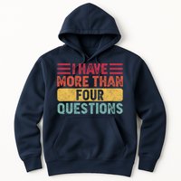 I Have More Than Four Questions Passover Hoodie