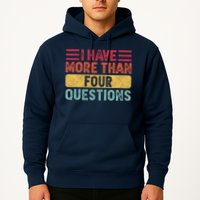 I Have More Than Four Questions Passover Hoodie