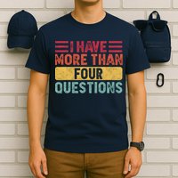 I Have More Than Four Questions Passover T-Shirt