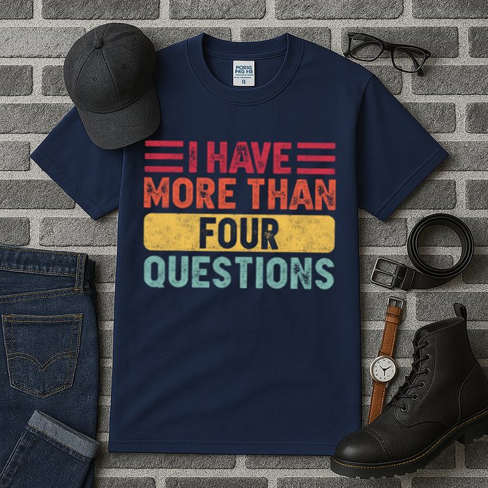 I Have More Than Four Questions Passover Tall T-Shirt