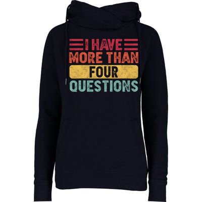 I Have More Than Four Questions Passover Womens Funnel Neck Pullover Hood