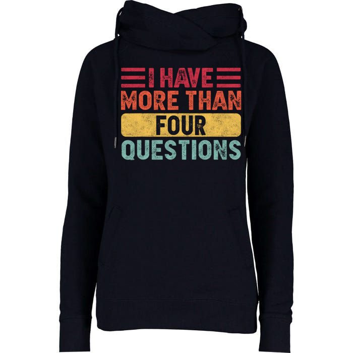 I Have More Than Four Questions Passover Womens Funnel Neck Pullover Hood