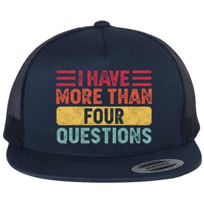 I Have More Than Four Questions Passover Flatbill Hat
