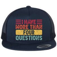 I Have More Than Four Questions Passover Flatbill Hat