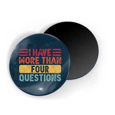 I Have More Than Four Questions Passover Magnet