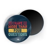 I Have More Than Four Questions Passover Magnet