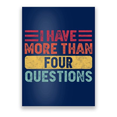 I Have More Than Four Questions Passover Poster