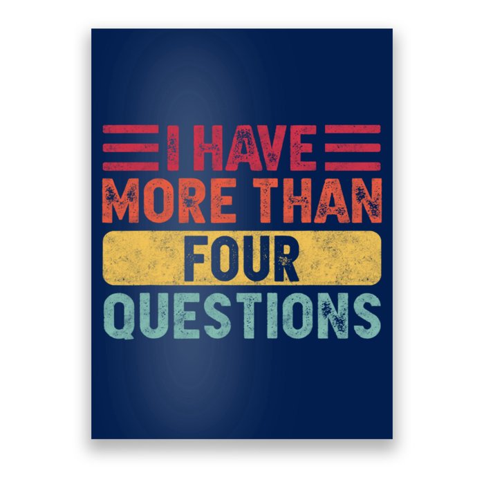 I Have More Than Four Questions Passover Poster