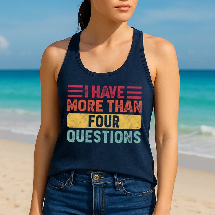 I Have More Than Four Questions Passover Womens Tank Top