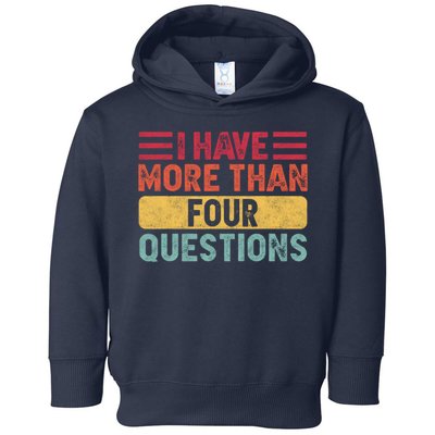 I Have More Than Four Questions Passover Toddler Hoodie