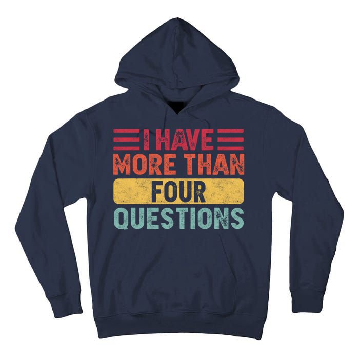 I Have More Than Four Questions Passover Tall Hoodie