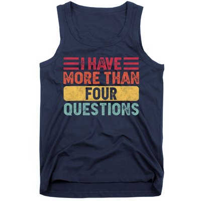 I Have More Than Four Questions Passover Tank Top