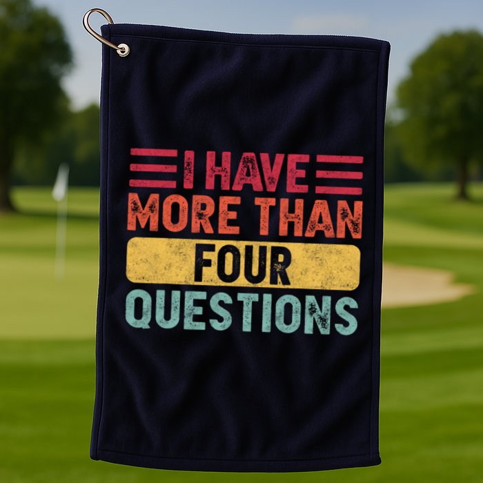 I Have More Than Four Questions Passover Golf Towel