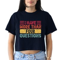 I Have More Than Four Questions Passover Crop Top